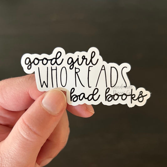 Good Girl Who Reads Bad Books, Black - Vinyl Sticker
