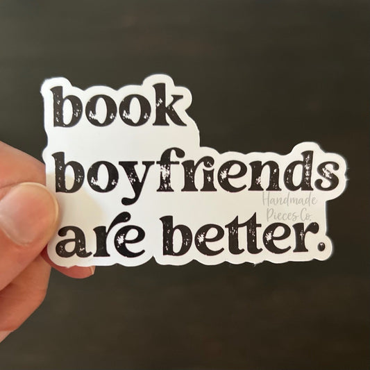 Books Boyfriends are Better - Vinyl Sticker