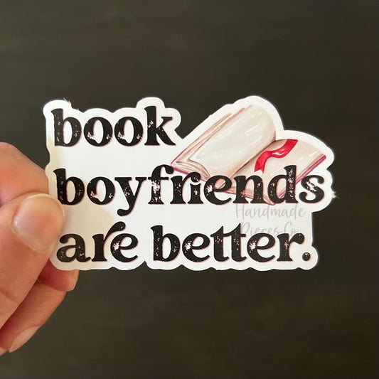 Books Boyfriends are Better (with Book) - Vinyl Sticker