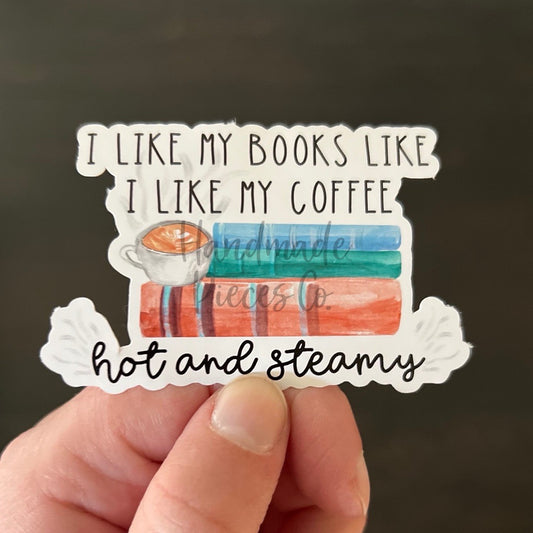 I Like My Books Like I Like My Coffee - Vinyl Sticker