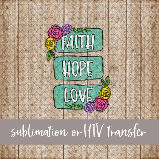 Faith Hope Love Floral Frame - Sublimation or HTV Transfer