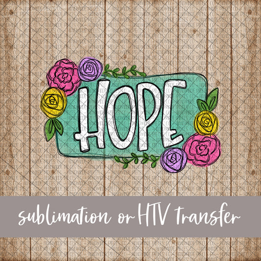 Hope Floral Frame - Sublimation or HTV Transfer
