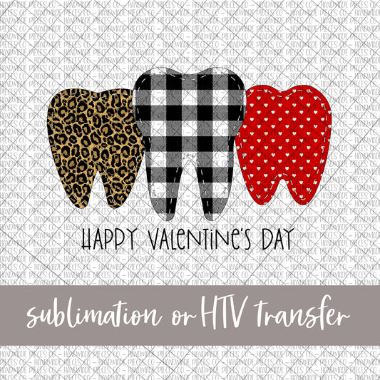 Happy Valentine's Day, Teeth - Sublimation or HTV Transfer