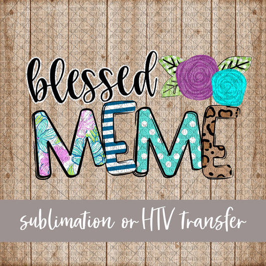 Blessed Meme - Sublimation or HTV Transfer