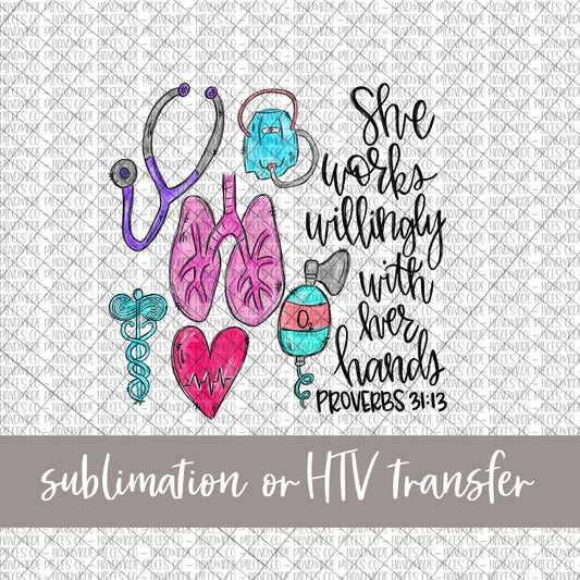 Respiratory Tech, She Works Willingly - Sublimation or HTV Transfer