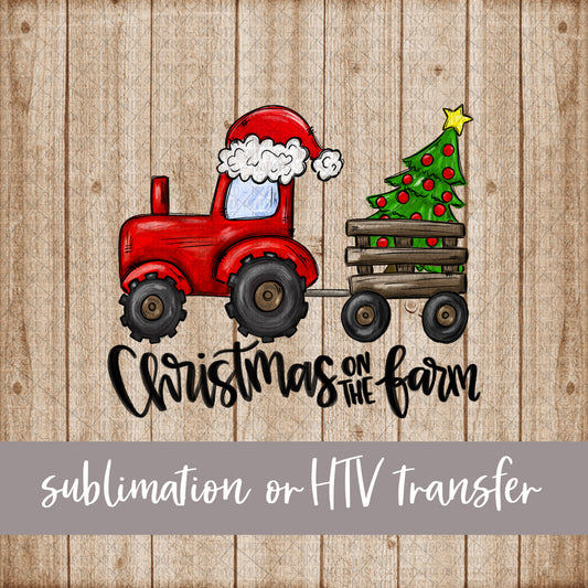 Christmas Tractor, Red, Christmas on the Farm -  Sublimation or HTV Transfer