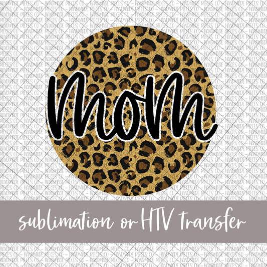 Mom Round, Leopard - Sublimation or HTV Transfer