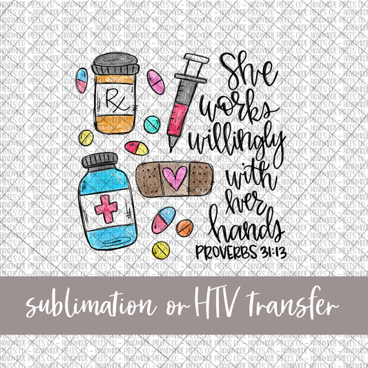 Pharmacist, She Works Willingly - Sublimation or HTV Transfer