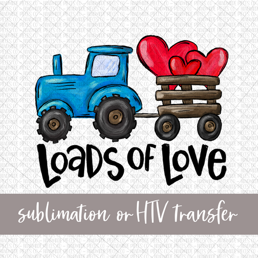 Blue Tractor with Hearts, Loads of Love - Sublimation or HTV Transfer