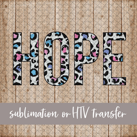 Hope, Leopard Spring Pastel - Sublimation or HTV Transfer