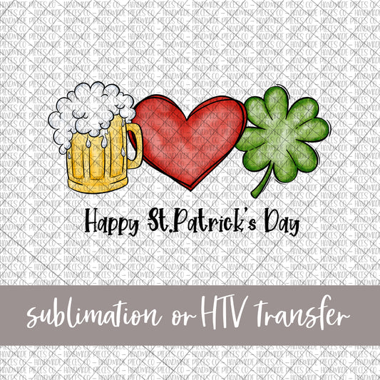 Happy St. Patrick's Day, Beer Heart Clover - Sublimation or HTV Transfer