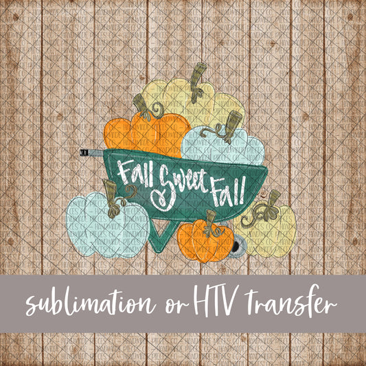 Happy Fall Y'all, Pumpkin Wheelbarrow - Sublimation or HTV Transfer