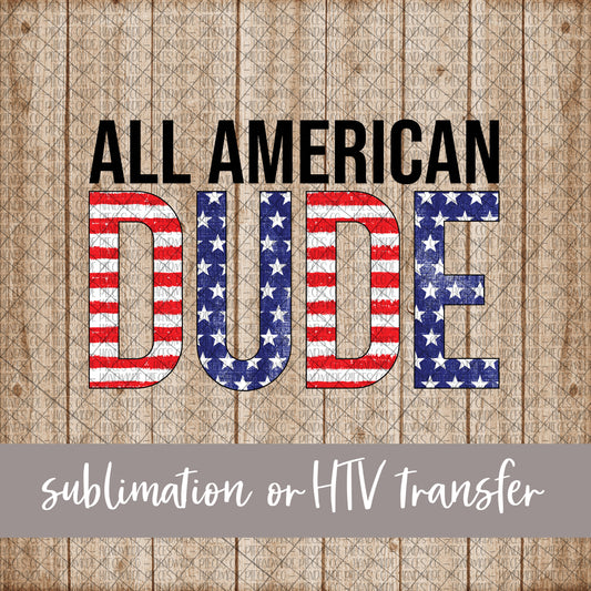 All American Dude, Block - Sublimation or HTV Transfer
