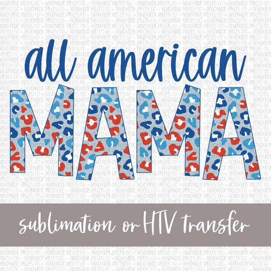 All American Mama, Leopard Patriotic - Sublimation or HTV Transfer