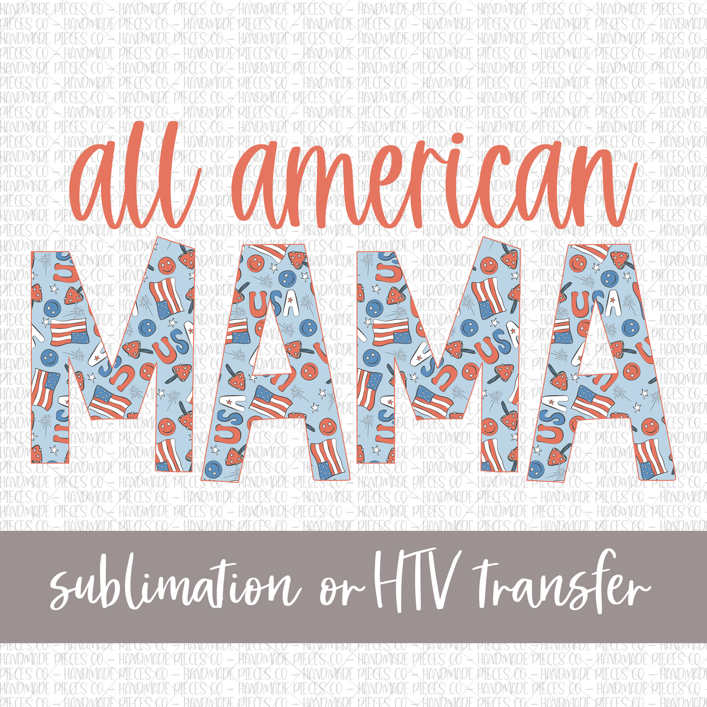 All American Mama, Patriotic Mix, Red - Sublimation or HTV Transfer