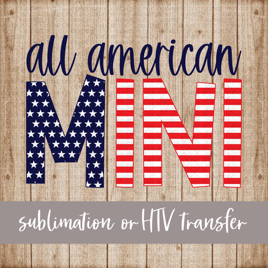 All American Mini, Stars and Stripes - Sublimation or HTV Transfer