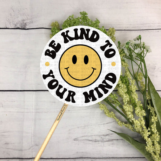 Be Kind to Your Mind Packaging Sticker, Self Love Theme