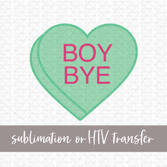 Boy Bye Candy Heart, Green - Sublimation or HTV Transfer
