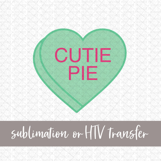 Cutie Pie Candy Heart, Green - Sublimation or HTV Transfer