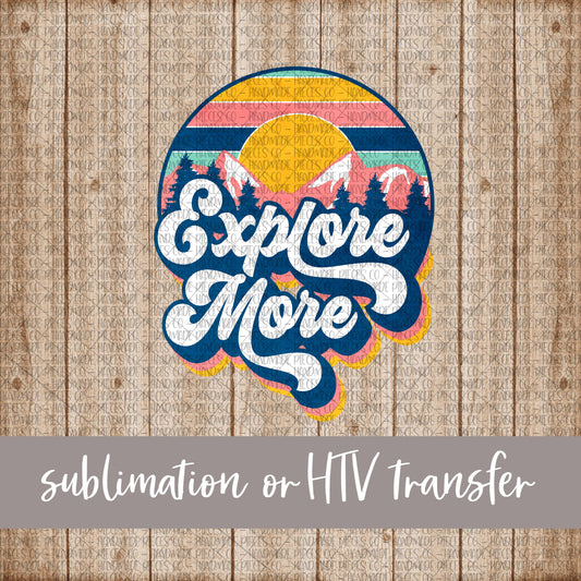 Explore More - Sublimation or HTV Transfer