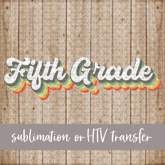 Fifth Grade, Retro Print - Sublimation or HTV Transfer