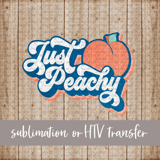 Just Peachy - Sublimation or HTV Transfer
