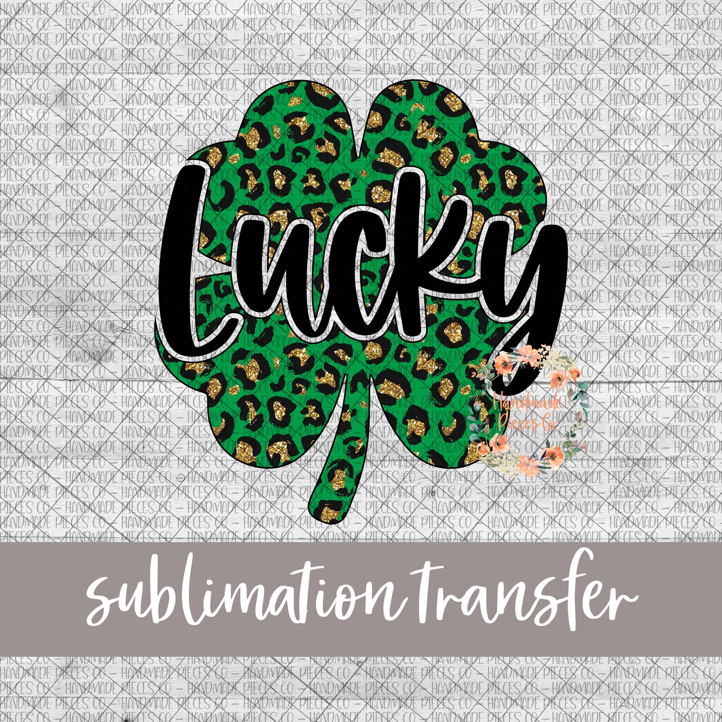 Lucky Shamrock, Gold Glitter Green - Sublimation Transfer