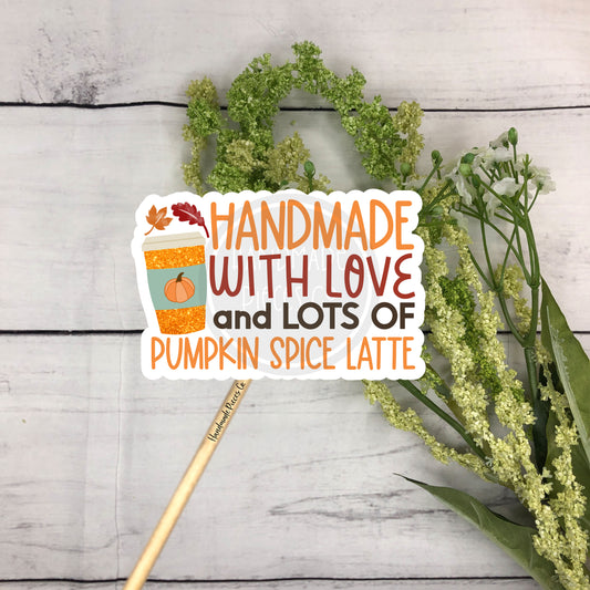 Handmade with Love and Lots of Pumpkin Spice Latte Packaging Sticker - Fall Theme