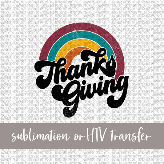 Thanksgiving, Rainbow - Sublimation or HTV Transfer