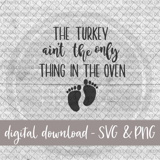 The Turkey Ain't the Only Thing in the Oven - Digital Download