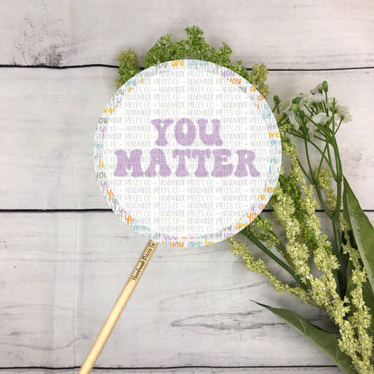 You Matter - Packaging Sticker, Self Love Theme