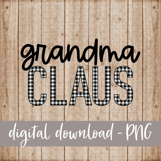 Grandma Claus, White Black Buffalo Plaid - Digital Download