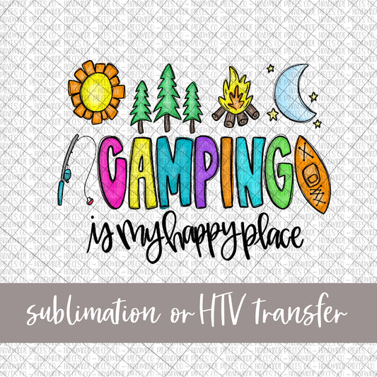 Camping is my Happy Place, Cursive Lettering - Sublimation or HTV Transfer