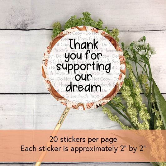 Thank You for Supporting Our Dream - Packaging Sticker, So Thankful Theme