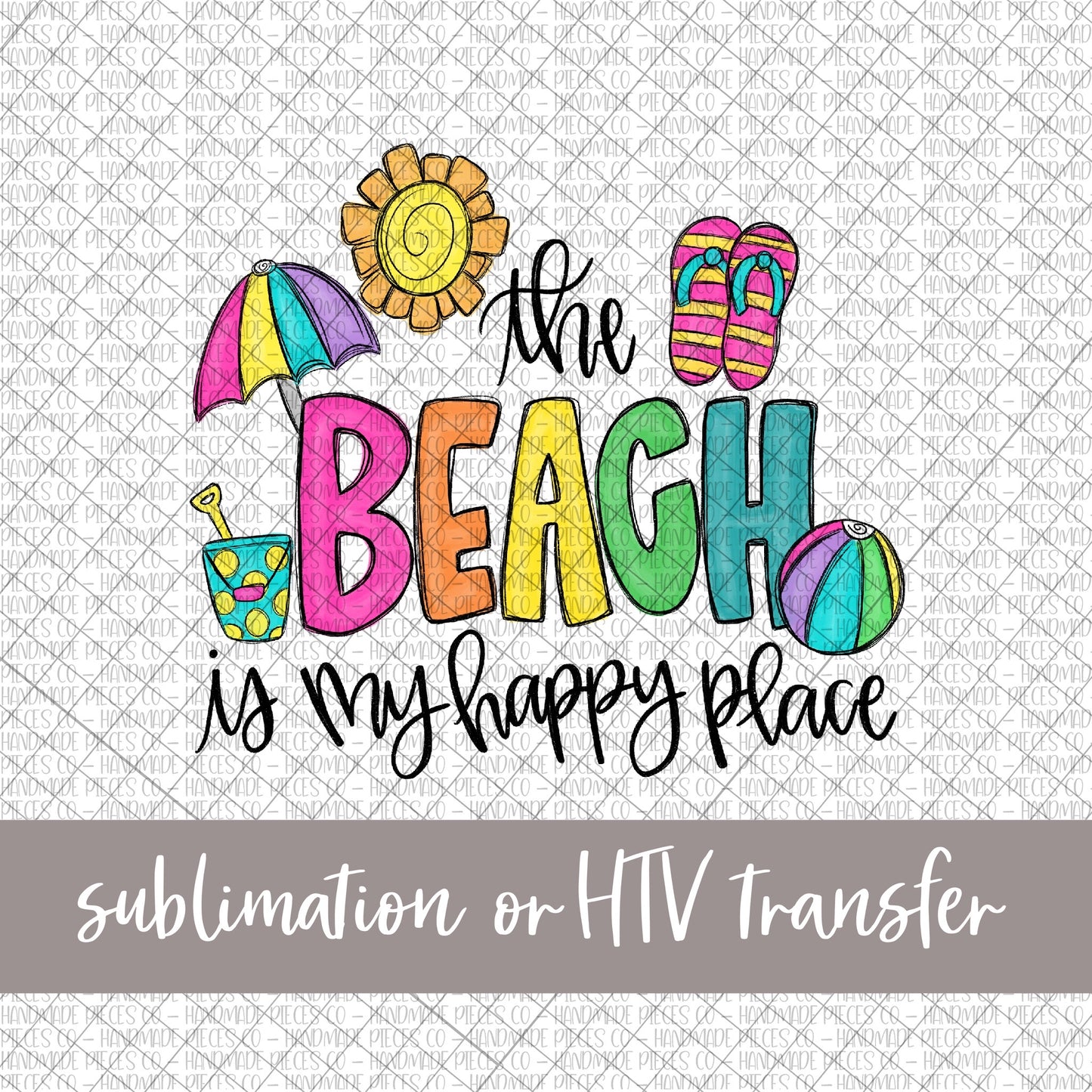 The Beach is my Happy Place, Cursive Lettering - Sublimation or HTV Transfer