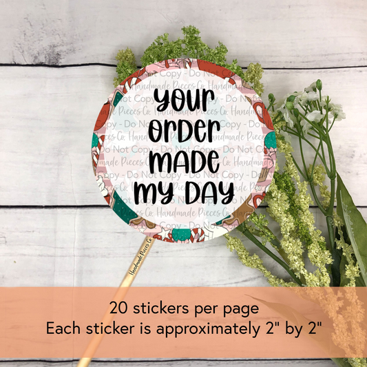 Your Order Made My Day - Packaging Sticker, Oh Snap, It’s Christmas Theme