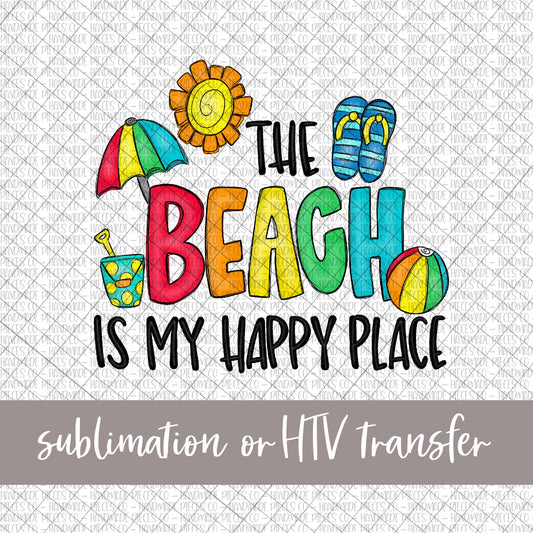 The Beach is my Happy Place - Sublimation or HTV Transfer