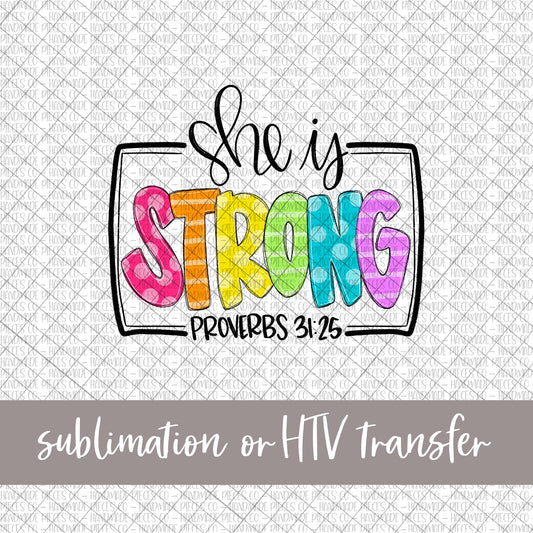 She is Strong - Sublimation or HTV Transfer