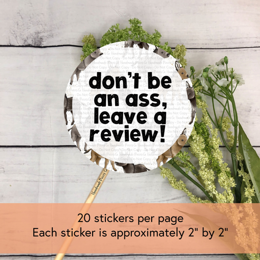 Don’t be an a**, Leave a Review Packaging Sticker, Pets Theme