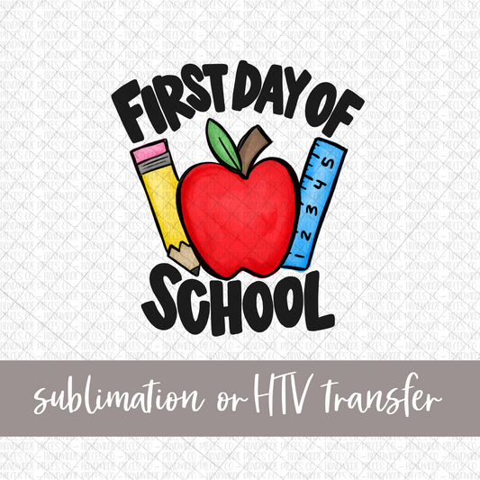 First Day of School, Pencil Apple Ruler - Sublimation or HTV Transfer