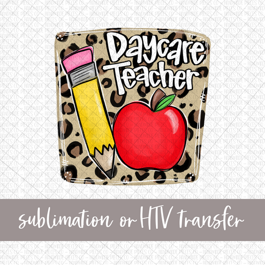 Daycare Teacher, Pencil and Apple with Leopard Background - Sublimation or HTV Transfer