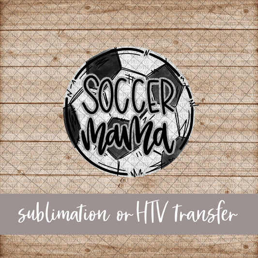 Soccer Mama - Sublimation or HTV Transfer