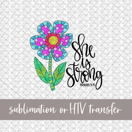 She is Strong with Flower - Sublimation or HTV Transfer