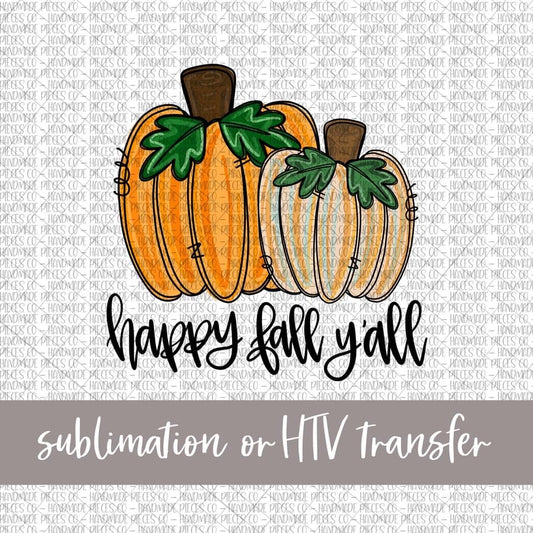 Happy Fall Y’all, Pumpkin Duo - Sublimation or HTV Transfer