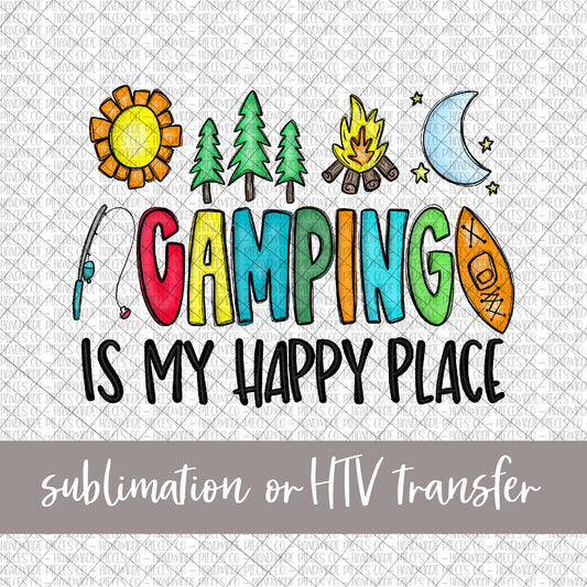 Camping is my Happy Place - Sublimation or HTV Transfer
