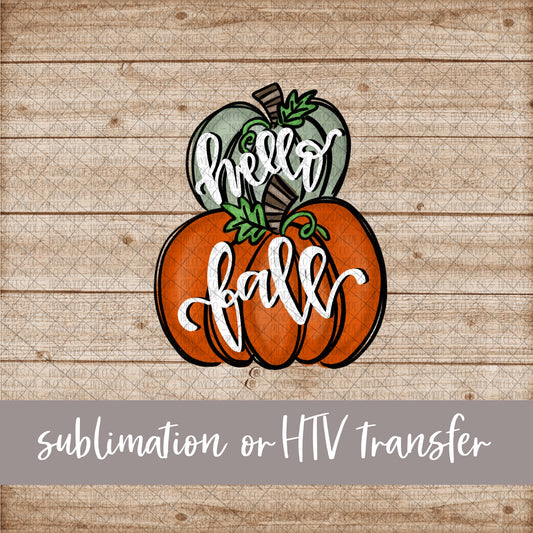 Hello Fall Pumpkin Stack - Sublimation or HTV Transfer