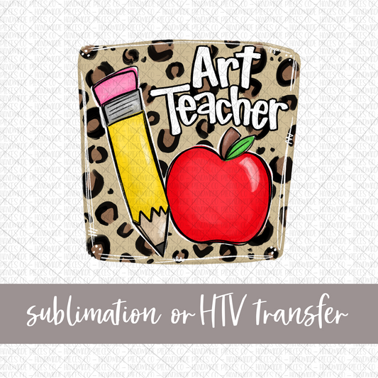 Art Teacher, Pencil and Apple with Leopard Background - Sublimation or HTV Transfer