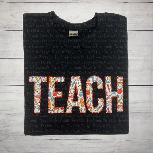Teach Embroidered Appliqué T-Shirt, Sweatshirt, or Hoodie