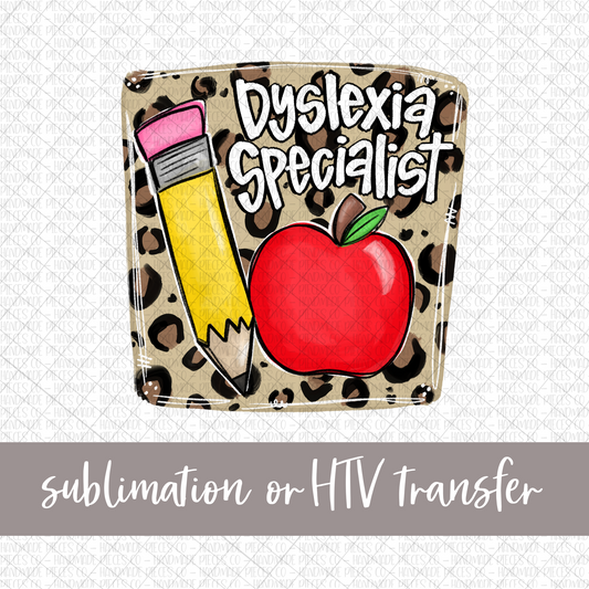 Dyslexia Specialist, Pencil and Apple with Leopard Background - Sublimation or HTV Transfer