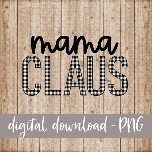 Mama Claus, White Black Buffalo Plaid - Digital Download